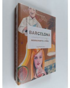 Kirjailijan Angelika Taschen käytetty kirja Barcelona - Restaurants & More