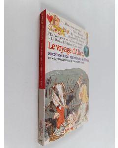 Kirjailijan Jean-Olivier Heron käytetty kirja Le Voyage d'Alice ou Comment sont nés les droits de l'enfant