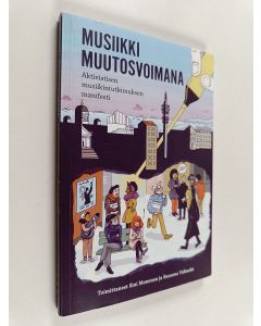 käytetty kirja Musiikki muutosvoimana : aktivistisen musiikintutkimuksen manifesti
