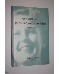 Kirjailijan Kullervo Rainio käytetty kirja As-duuri-valssi ja runoilijan sielunelämä : muistikuvia 1945-1950