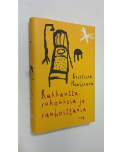 Kirjailijan Kristiina Hanhirova uusi kirja Rakkautta, rukouksia ja rauhoittavia (UUSI)