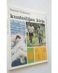 Kirjailijan Raimo Reijonen käytetty kirja Kuntoilijan kirja (UUSI)