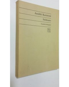 Kirjailijan Annikki Kariniemi käytetty kirja Salakaato (ennakkolukukappale)