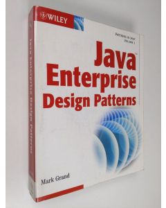 Kirjailijan Mark Grand käytetty kirja Java Enterprise Design Patterns Vol. 3 : Patterns in Java