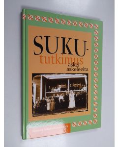 Kirjailijan Matti J. Kankaanpää käytetty kirja Sukututkimus askel askeleelta