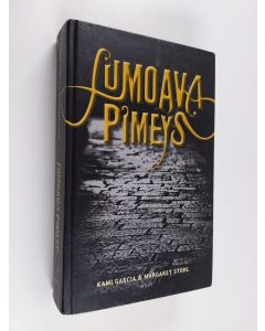 Kirjailijan Margaret Stohl & Kami Garcia uusi kirja Lumoava pimeys