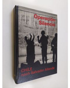 käytetty kirja Operación Silencio : Chile nach Salvador Allende