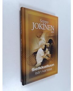 Kirjailijan Seppo Jokinen käytetty kirja Seikkailuun isän kanssa