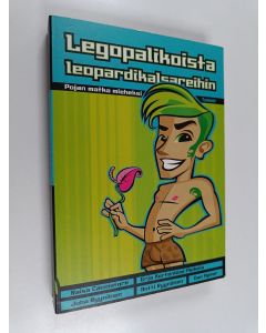 käytetty kirja Legopalikoista leopardikalsareihin : pojan matka mieheksi