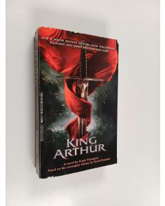 Kirjailijan Frank Thompson käytetty kirja King Arthur (Movie tie-in)