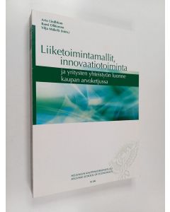 käytetty kirja Liiketoimintamallit, innovaatiotoiminta ja yritysten yhteistyön luonne kaupan arvoketjussa