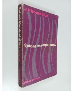 Kirjailijan J. F. Bourdillon käytetty kirja Spinal Manipulation