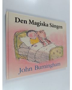 Kirjailijan John Burningham käytetty kirja Den magiska sängen