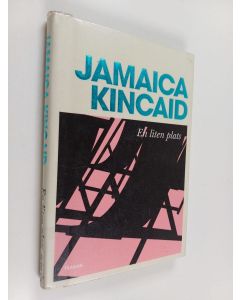 Kirjailijan Jamaica Kincaid käytetty kirja En liten plats