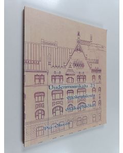 Kirjailijan Pia Olsson käytetty kirja Uudenmaankatu 25 : vuokratalosta osakeyhtiöksi