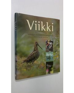 Tekijän Markku ym. Mikkola-Roos käytetty kirja Viikki : Helsingin Vanhankaupunginlahden historiaa ja luontoa
