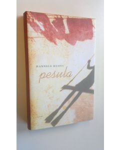 Kirjailijan Hannele Huovi uusi kirja Pesula (UUDENVEROINEN)