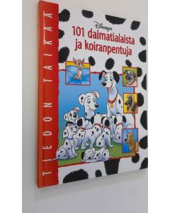 Tekijän Marja Helanen-Ahtola  käytetty kirja 101 dalmatialaista ja koiranpentuja