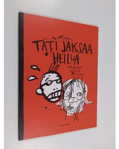 Kirjailijan Johanna Rojola käytetty kirja Täti jaksaa heilua