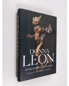 Kirjailijan Donna Leon käytetty kirja Ansionsa mukaan (ERINOMAINEN)