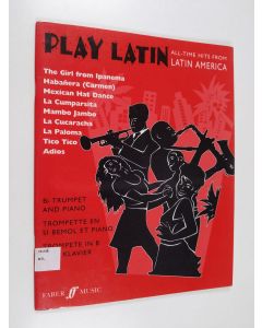 Kirjailijan Alan Gout käytetty teos Play Latin Trumpet - All-time Hits from Latin America