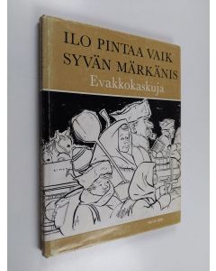 käytetty kirja Ilo pintaan vaik syvän märkänis : Evakkokaskuja