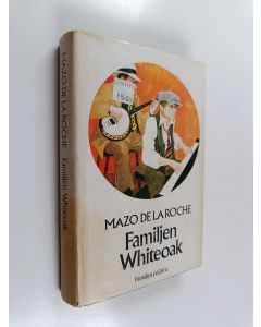 Kirjailijan Mazo De la Roche käytetty kirja Familjen Whiteoak