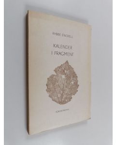 Kirjailijan Rabbe Arnfinn Enckell käytetty kirja Kalender i fragment