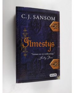 Kirjailijan C. J. Sansom käytetty kirja Ilmestys - Shardlake 4