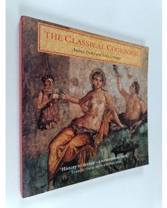 Kirjailijan Andrew Dalby käytetty kirja The classical cookbook