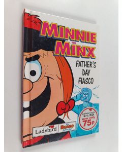 Kirjailijan Penguin Books, Limited käytetty kirja Minnie the Minx - Father's Day Fiasco