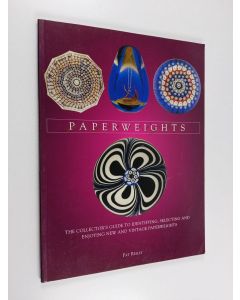 Kirjailijan Pat Reilly käytetty kirja Paperweights - The Collector's Guide to Identifying, Selecting, and Enjoying New and Vintage Paperweights