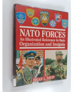 Kirjailijan Brian L. Davis käytetty kirja Nato forces - An illustrated reference to their organization and insignia