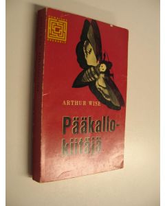 Kirjailijan Arthur Wise käytetty kirja Pääkallokiitäjä