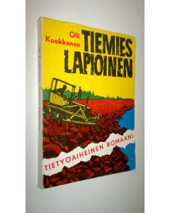 Kirjailijan Olli Kuokkanen käytetty kirja Tiemies Lapioinen