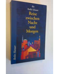 Kirjailijan Rafik Schami käytetty kirja Reise zwischen Nacht und Morgen : Roman