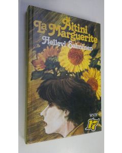 Kirjailijan Hellevi Salminen uusi kirja Äitini, La Marguerite (UUDENVEROINEN)