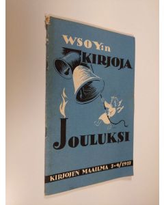 käytetty teos WSOY:n kirjoja jouluksi : Kirjojen maailma 3-4/1937