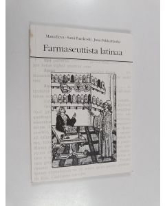 Kirjailijan Manu Eeva & Sami Paaskoski ym. käytetty kirja Farmaseuttista latinaa
