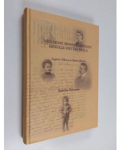 Kirjailijan Kaarina Peltonen käytetty kirja Niin moni armas tähtönen minulle viittaa siellä - Eugénie Zilliacus ja hänen sukunsa