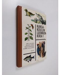 käytetty kirja Kansakoulun luonnonkirja 1 : kasvi- ja eläinoppi