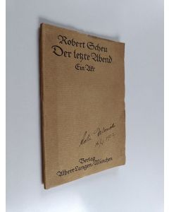 Kirjailijan Robert Scheu käytetty teos Der letzte abend