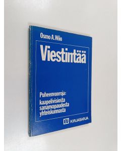 Kirjailijan Osmo A. Wiio käytetty kirja Viestintää