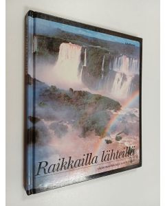 käytetty kirja Raikkailla lähteillä : valikoima psalmeja kuvitettuna