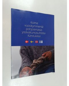 käytetty teos Kolme vuosikymmentä pohjoismaisia ystäväkuntasuhteita Karstulassa : historiikki Karstulan pohjoismaisesta ystäväkuntayhteistyöstä ja Karstulan Pohjola-Nordenista