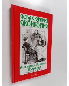 käytetty kirja Goda grannar i Grönköping : Grönköpings Veckoblads årsbok 1987