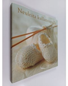 Kirjailijan Erika Knight käytetty kirja Neuleita kullannupulle