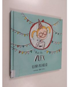 Kirjailijan Elena Agnello käytetty kirja Minä olen Alex