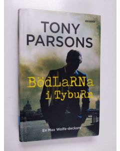 Kirjailijan Tony Parsons käytetty kirja Bödlarna i Tyburn