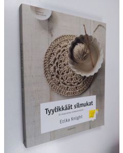 Kirjailijan Erika Knight käytetty kirja Tyylikkäät silmukat